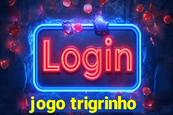 jogo trigrinho